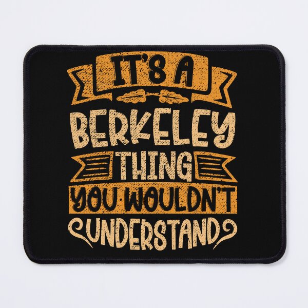 Item preview, It's A Berkeley Thing You Wouldn't Understand designed and sold by el-meehdi.