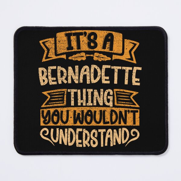 Item preview, It's A Bernadette Thing You Wouldn't Understand designed and sold by el-meehdi.