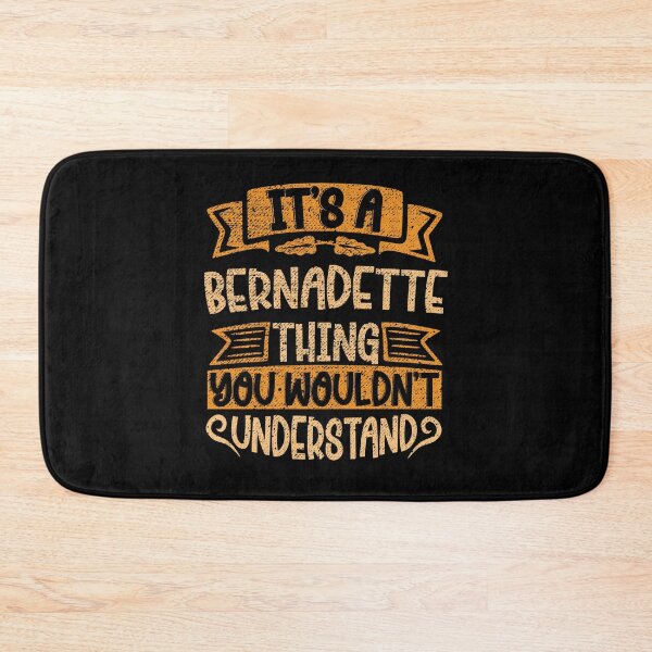Item preview, It's A Bernadette Thing You Wouldn't Understand designed and sold by el-meehdi.