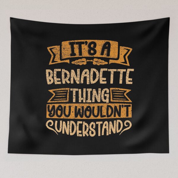 Item preview, It's A Bernadette Thing You Wouldn't Understand designed and sold by el-meehdi.