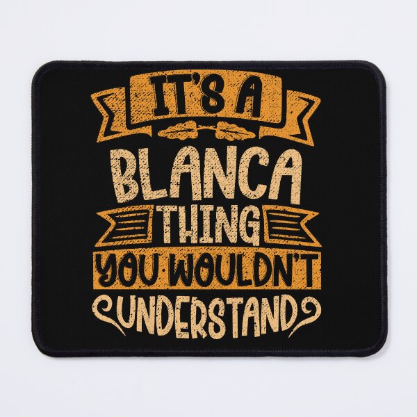 Item preview, It's A Blanca Thing You Wouldn't Understand designed and sold by el-meehdi.
