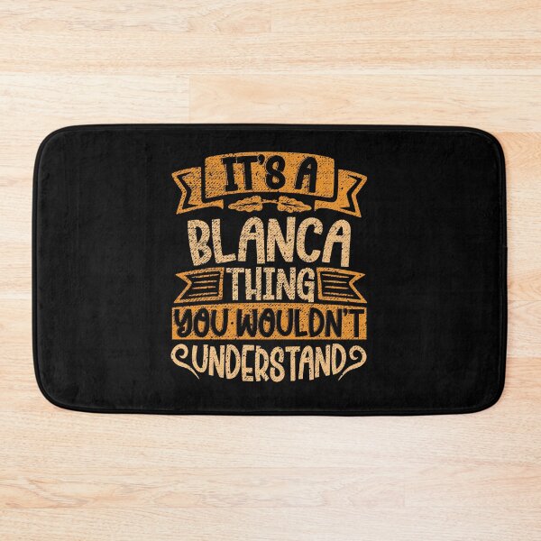 Item preview, It's A Blanca Thing You Wouldn't Understand designed and sold by el-meehdi.