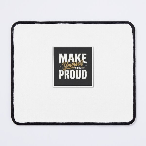 Item preview, Make Yourself Proud Motivational Quote designed and sold by ShiftAndGrow.