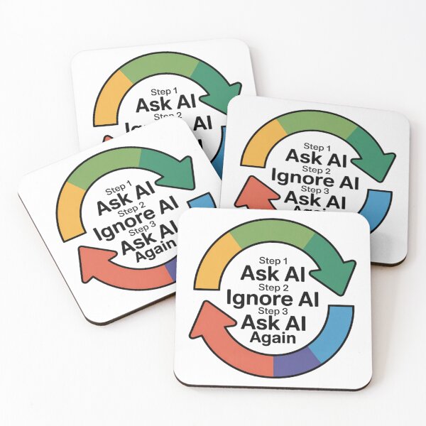 Item preview, Ask AI Ignore AI Ask AI Again Tech Humor designed and sold by Bianca Oltean.