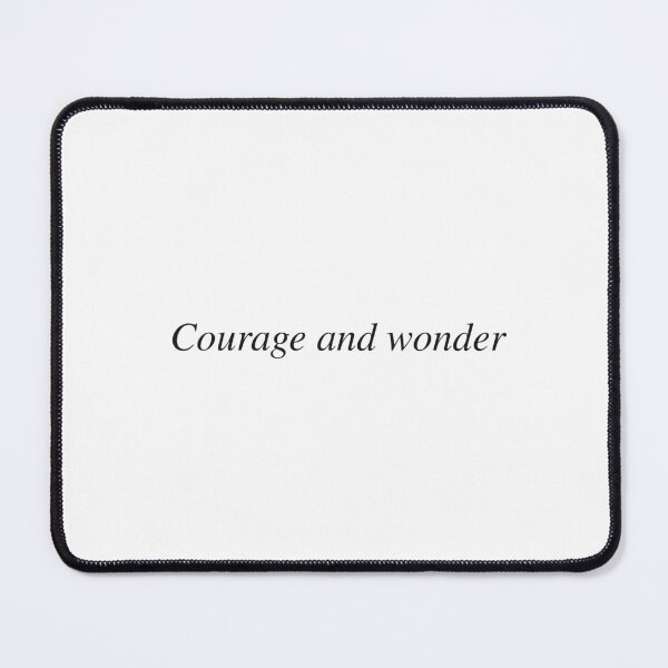 Item preview, Courage and wonder designed and sold by AnotherSaying.