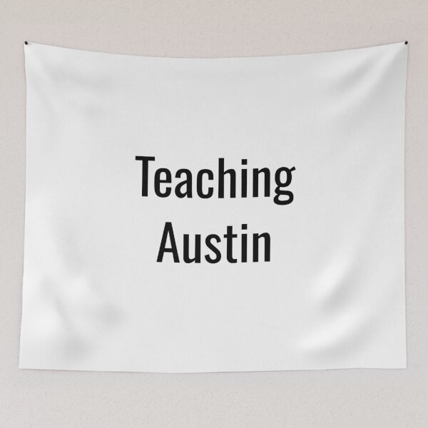 Item preview, Teaching Austin (Black Text) designed and sold by City Makers.