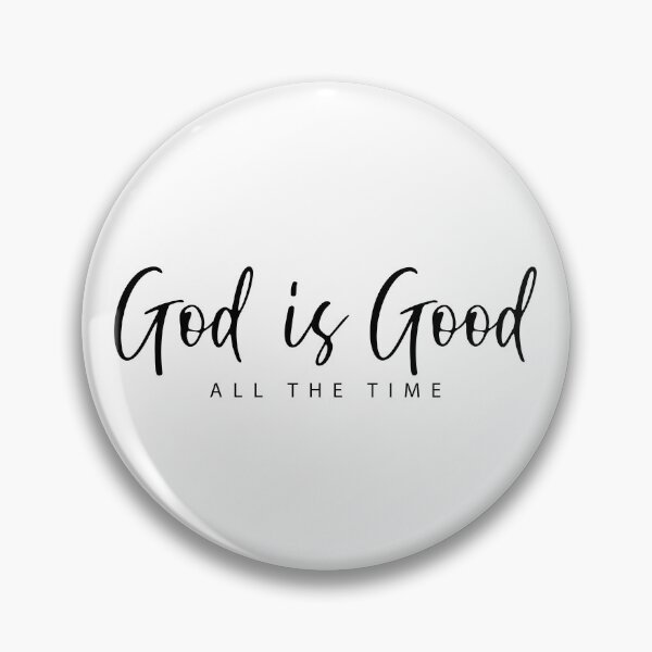 Item preview, God Is Good All The Time designed and sold by yobochart.