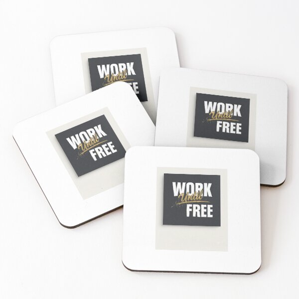 Item preview, Work Until Free Motivational Quote designed and sold by ShiftAndGrow.