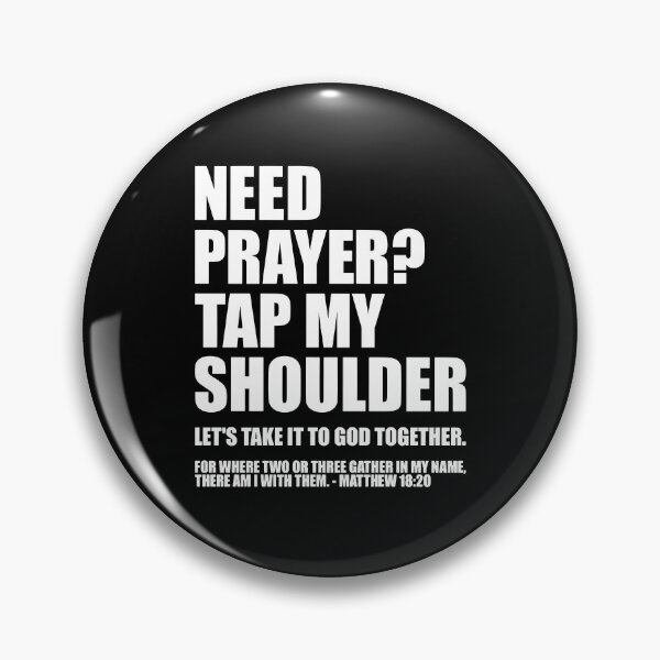 Item preview, Need Prayer Tap My Shoulder Let's Take It To God Together designed and sold by ladycerebellum.