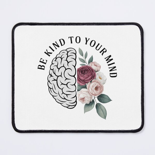 Item preview, Mental Health Awareness Floral Be Kind To Your Mind designed and sold by sailorjessiArt.