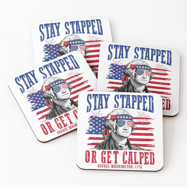 Item preview, Stay Strapped or Get Clapped George Washington 1776 Funny 4th of July designed and sold by DoubleLoadCJ.