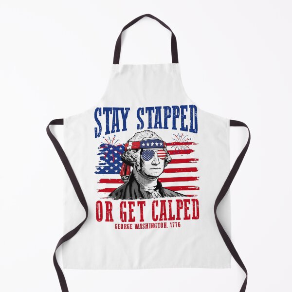 Item preview, Stay Strapped or Get Clapped George Washington 1776 Funny 4th of July designed and sold by DoubleLoadCJ.