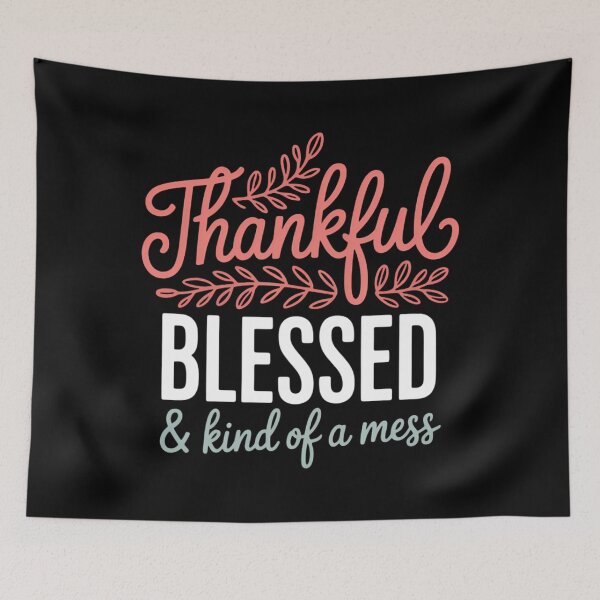 Item preview, Thankful Blessed Kind Of A Mess Thankgiving Cute Fall Autumn Thanksgiving Day Pumpkin Day designed and sold by sailorjessiArt.