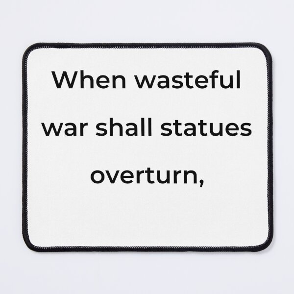 Item preview, "When wasteful war shall statues overturn," - print black designed and sold by ariksworld.