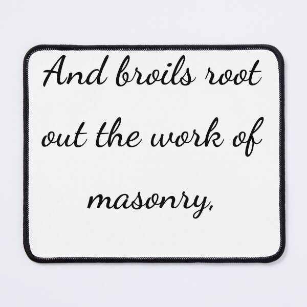 Item preview, "And broils root out the work of masonry," - handwriting black designed and sold by ariksworld.