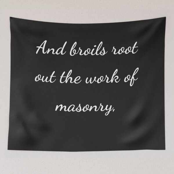 Item preview, "And broils root out the work of masonry," - handwriting white designed and sold by ariksworld.