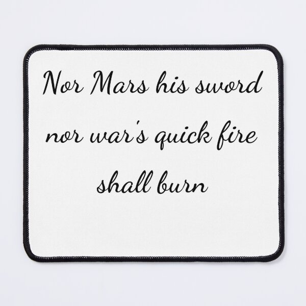 Item preview, "Nor Mars his sword nor war's quick fire shall burn" - handwriting black designed and sold by ariksworld.
