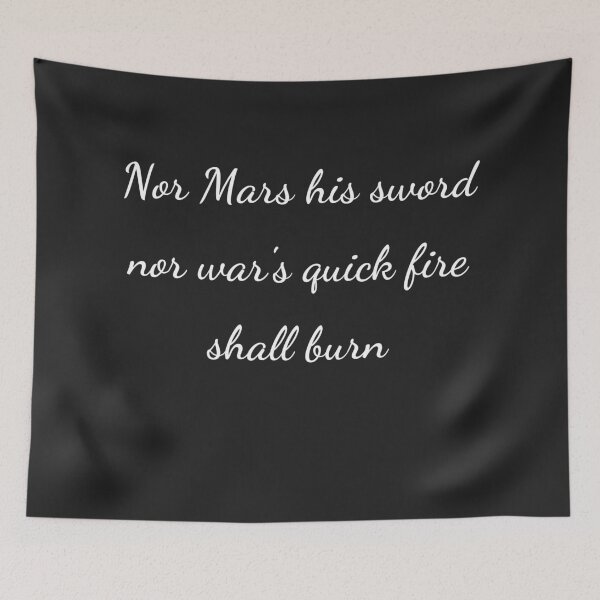 Item preview, "Nor Mars his sword nor war's quick fire shall burn" - handwriting white designed and sold by ariksworld.