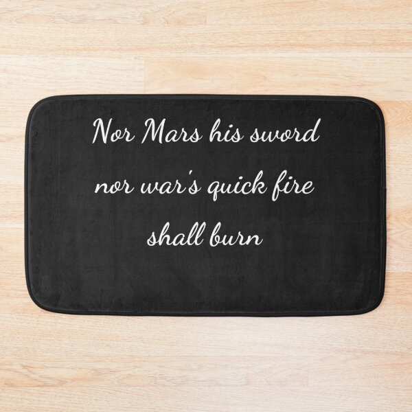 Item preview, "Nor Mars his sword nor war's quick fire shall burn" - handwriting white designed and sold by ariksworld.