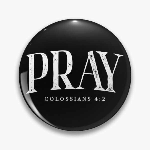 Item preview, Pray Colossians 4 2 designed and sold by Cravens-Museum.