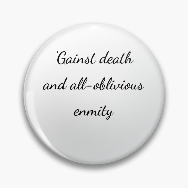 Item preview, "’Gainst death and all-oblivious enmity" - handwriting black designed and sold by ariksworld.