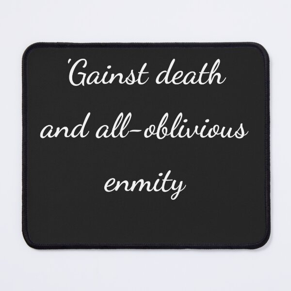 Item preview, "’Gainst death and all-oblivious enmity" - handwriting white designed and sold by ariksworld.