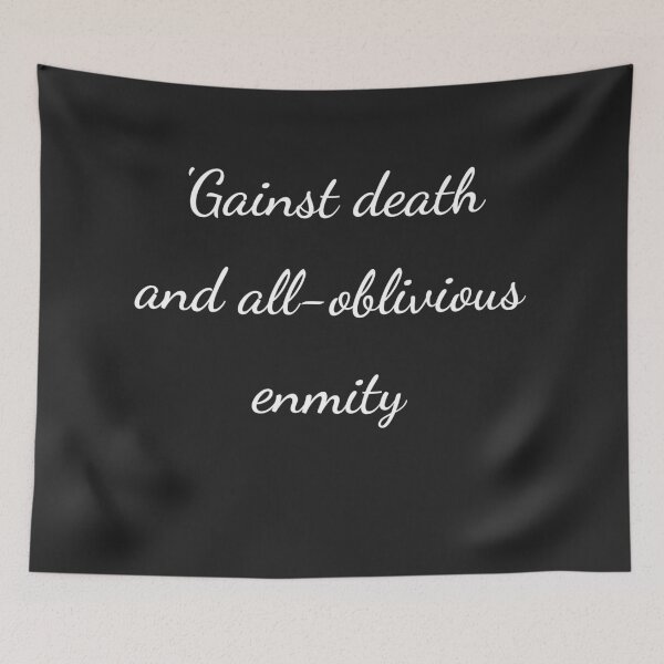 Item preview, "’Gainst death and all-oblivious enmity" - handwriting white designed and sold by ariksworld.