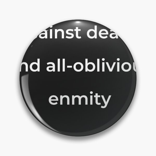 Item preview, "’Gainst death and all-oblivious enmity" - print white designed and sold by ariksworld.