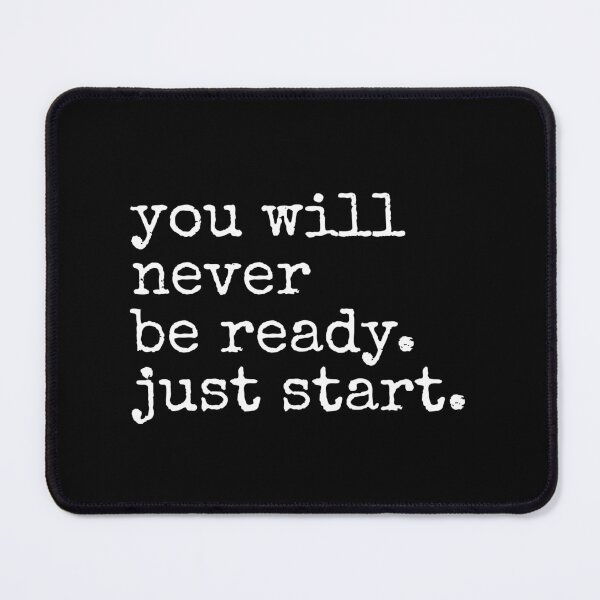Item preview, You Will Never Be Ready. Just Start. designed and sold by PublicArtDesign.