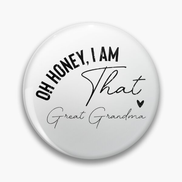 Item preview, Oh Honey I Am That Great Grandma designed and sold by caruku666.