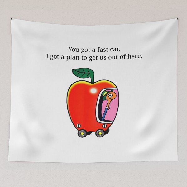Item preview, You Got a Fast Car I Got a Plan to Get Us Out of Here Funny Apple Car designed and sold by DoubleLoadCJ.