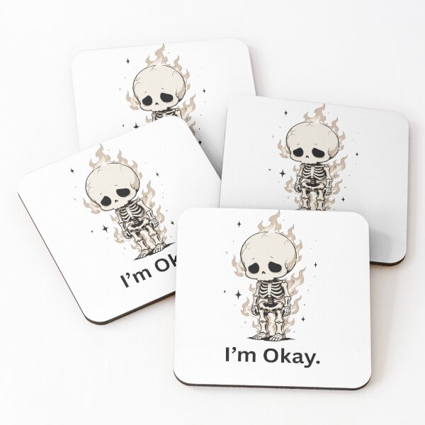 Item preview, I’m Okay Burning Skeleton designed and sold by MoodSupplyStudio.