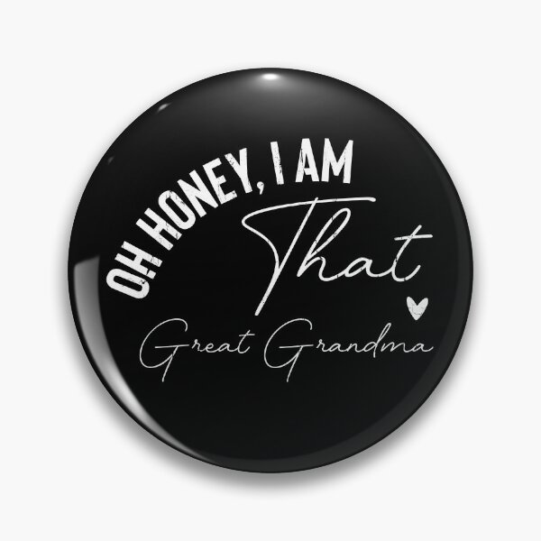 Item preview, Oh Honey I Am That Great Grandma designed and sold by caruku666.