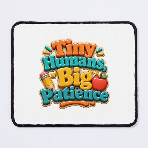 Item preview, Tiny Humans Big Patience - Teacher and Parent Quote designed and sold by GoverArt.