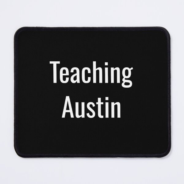 Item preview, Teaching Austin (White Text) designed and sold by City Makers.
