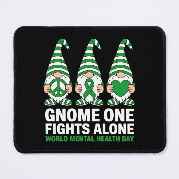 Item preview, World Mental Health Day Gnome One Fights Alone Wear Green designed and sold by sailorjessiArt.