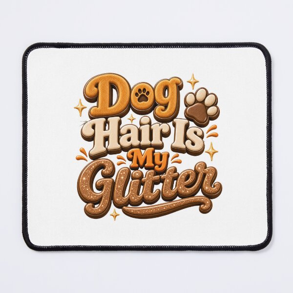Item preview, Dog Hair Is My Glitter - Funny Dog Lover Quote designed and sold by GoverArt.