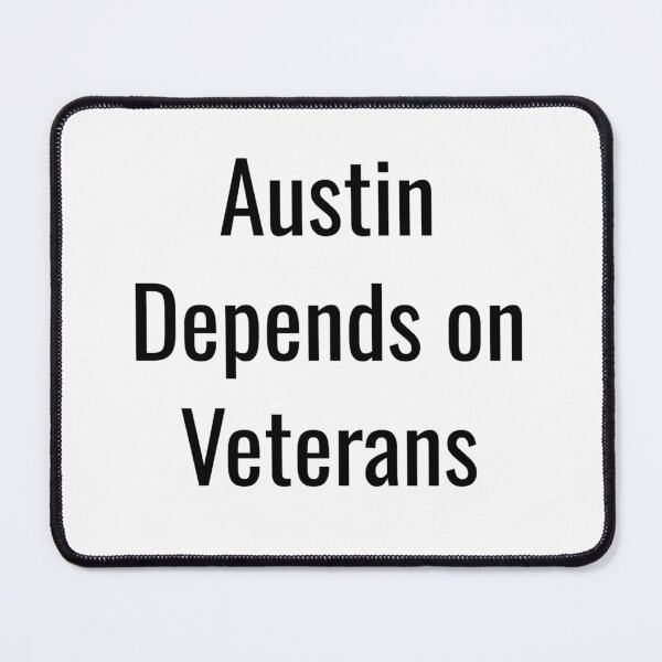 Item preview, Austin Depends on Veterans (Black Text) designed and sold by City Makers.