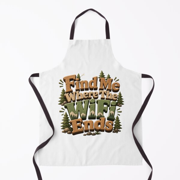 Item preview, Find Me Where the WiFi Ends - Outdoor Adventure Quote designed and sold by GoverArt.