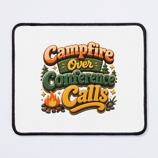 Item preview, Campfire Over Conference Calls - Camping Work Humor designed and sold by GoverArt.
