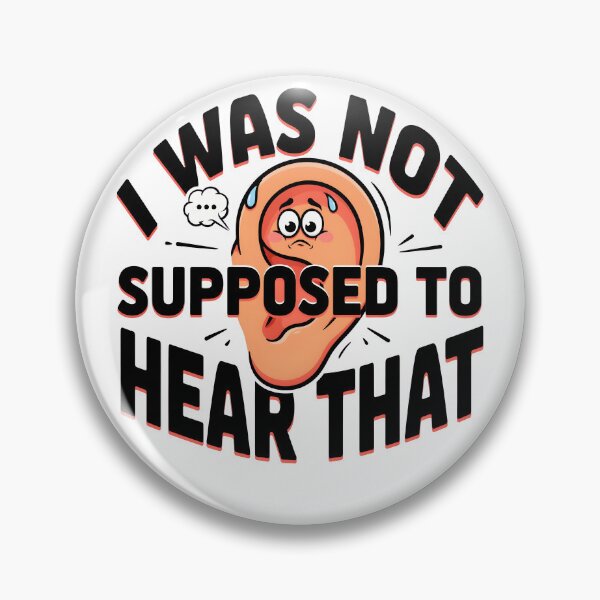 Item preview, I Was Not Supposed To Hear That Meme Ear Reaction designed and sold by Fitswear.