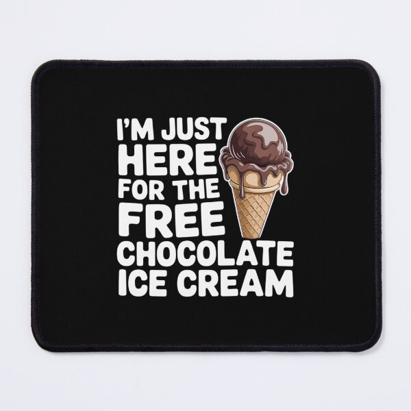 Item preview, I'm Just Here For The Free Chocolate Ice Cream Cruising Trip designed and sold by SapfireStuArt.