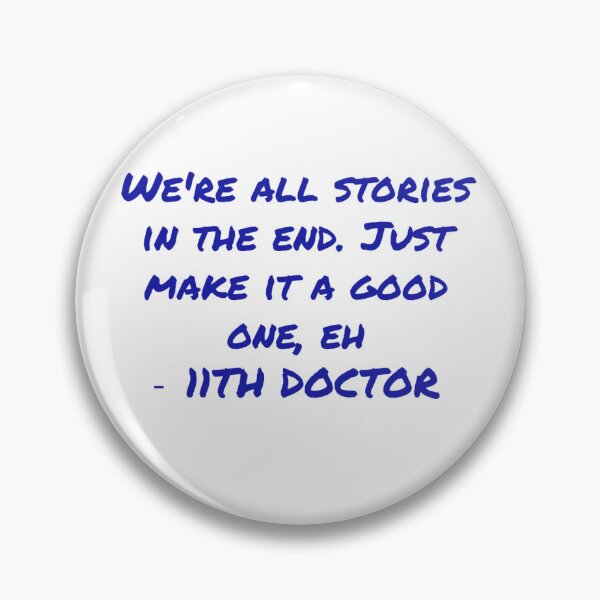 Item preview, We're All Stories In The End - doctor who quote  designed and sold by F1pinkculture.