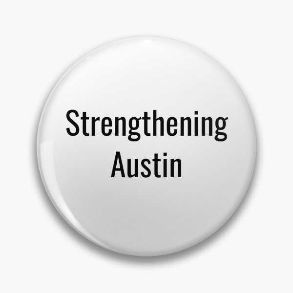 Item preview, Strengthening Austin (Black Text) designed and sold by City Makers.