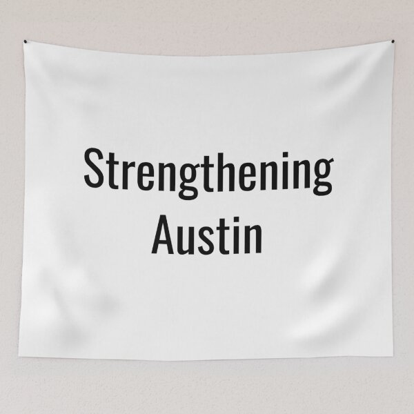 Item preview, Strengthening Austin (Black Text) designed and sold by City Makers.