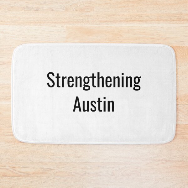 Item preview, Strengthening Austin (Black Text) designed and sold by City Makers.