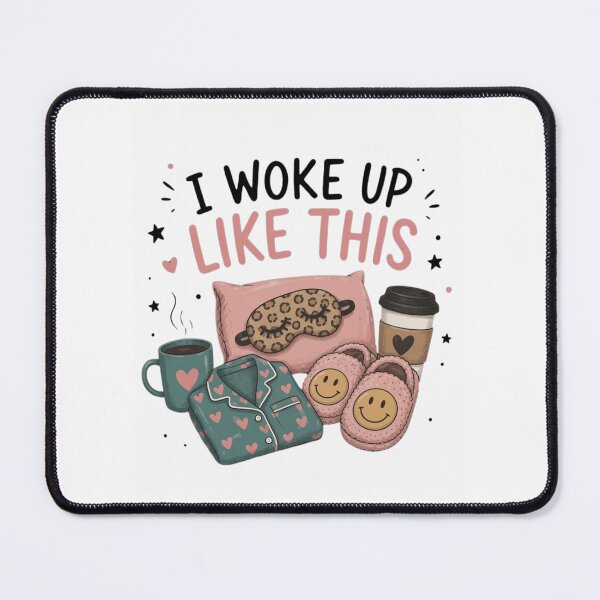Item preview, I Woke Up Like This - Cute Pajamas and Coffee Morning Routine designed and sold by haitrieuic96.