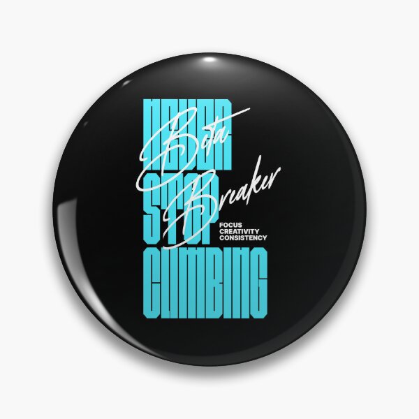 Item preview, Beta Breaker print "Never stop climbing" motivational design designed and sold by Bouldershop.
