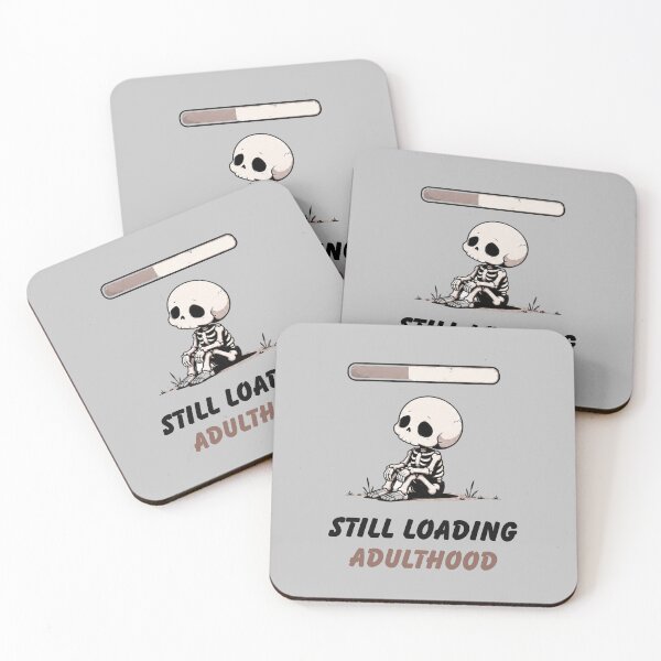 Item preview, Still Loading Adulthood Skeleton designed and sold by MoodSupplyStudio.