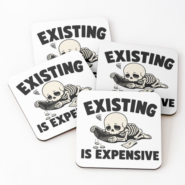 Item preview, Existing Is Expensive Skeleton designed and sold by MoodSupplyStudio.